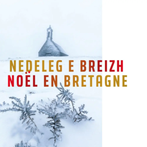 Nedeleg e breizh Noel en bretagne