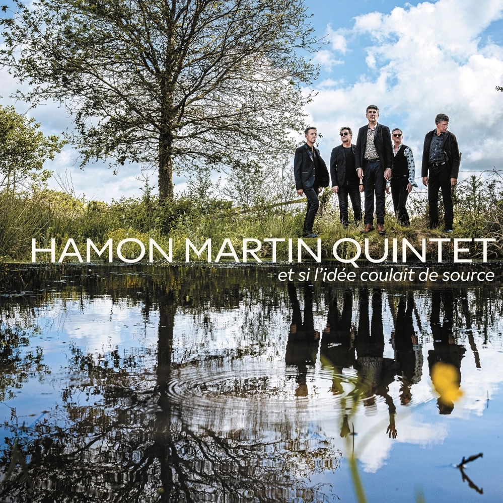 Hamon Martin Quintet - nouvel album - et si l'idée coulait de source