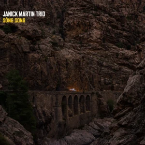 Janick Martin Trio - Sông Song
