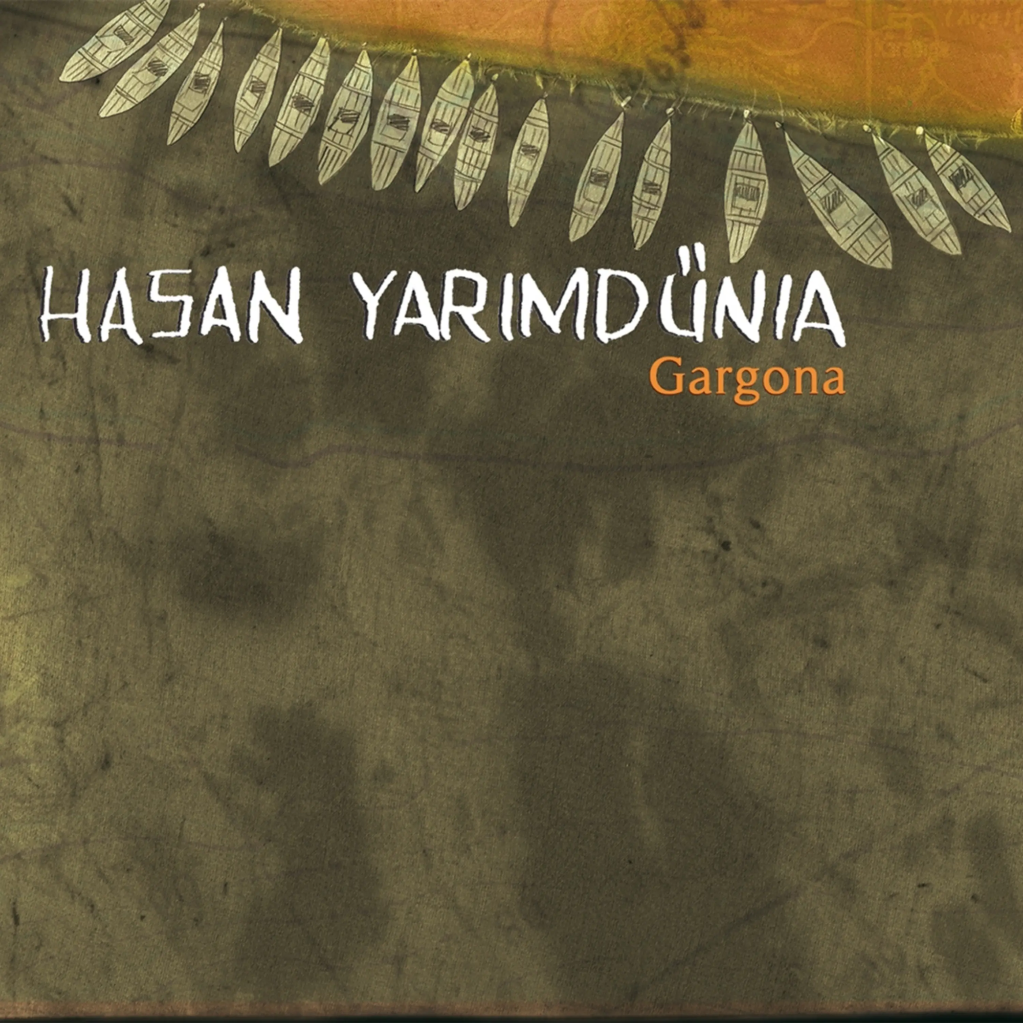 Hasan Yarimdunia - Gargona